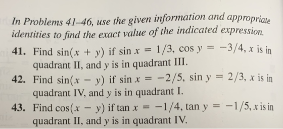 In Problems 41-46, use the given information and appropriate identities to find the exact value of the indicated expression.