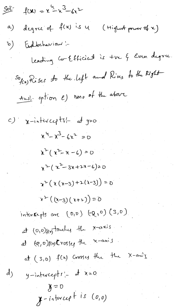 Sol: f(x) = x x x36x2 u a) degree of flus is a (Highest power of x) b) Erdbehaviour in leading to Efficient is the & Even deg