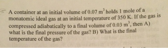 A container at an initial volume of 0.07 m^3 holds