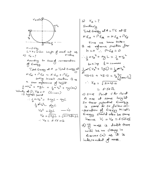 Vozof b] V3=? Simillarly Total Energy cet A= =TE at B n KEA + Pepa PER Since we B vo m=2.5kg L=8=202m length of road act cas