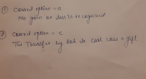 - 2 © correct option = a No gain or loss is recognized correct option=c The Transfer by Bob to care was a gift