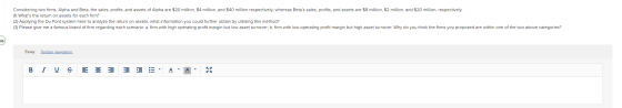 Considering two firms, Alpha and Beta, the sales, profits, and assets of Alpha are $20 million, $4 million, and $40 million r