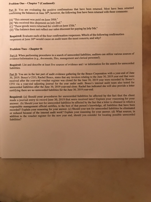 Problem One - Chapter 7 (Continued): Part B: You are evaluating the positive confirmations that have been returned. Most have