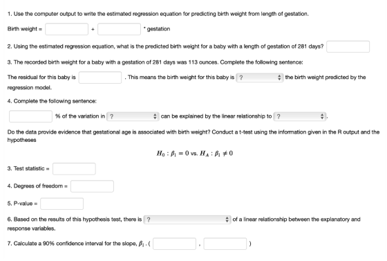 1. Use the computer output to write the estimated regression equation for predicting birth weight from length of gestation. B