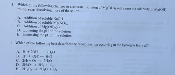 3. Which of the following changes to a saturated solution of Mg(OH)2 will cause the solubility of Mg(OH)2 to increase, dissol