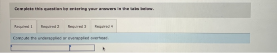 Complete this question by entering your answers in the tabs below. Required 1 Required 2 Required 3 Required 4 Compute the un