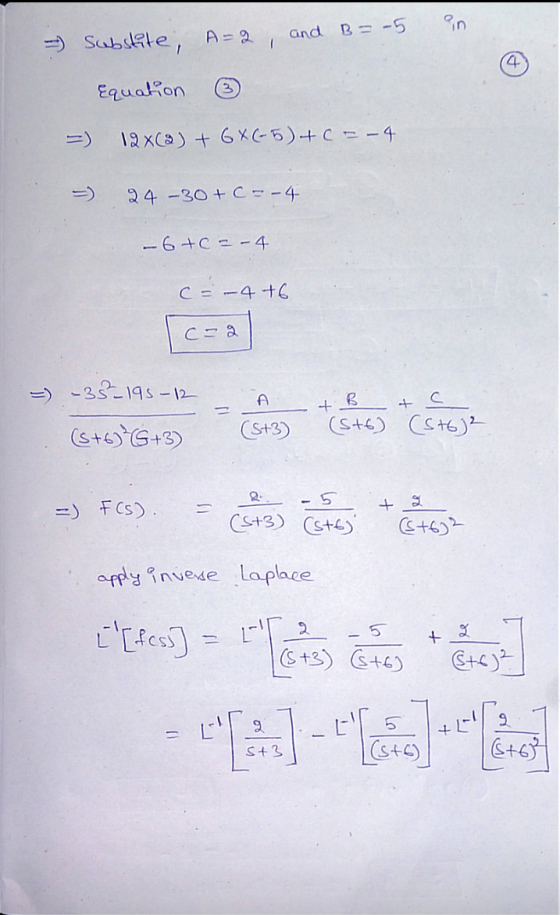 and A-2 substite, B = -5 - Equation 3 128 (2) + 6X(-5)+c= - 4 24-30 + CE-4 - 6 +C-4 C-4+6 c=2 =) -35²-195-12 A + + c (5+6) (S