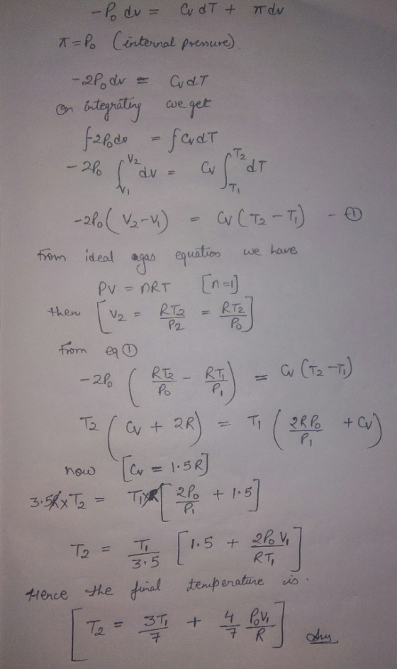 - dv = CudT + T-Po (intenal prenue) 7Tdv we faRd-faeT T2 Cv V2 -26 dv T C CTa-T) alo(Va-y we have from ideat gaeyuation Pv DR