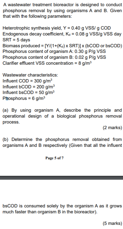 A wastewater treatment bioreactor is designed to conduct phosphorus removal by using organisms A and B. Given that with the f