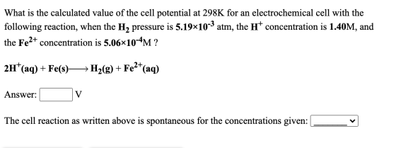 What is the calculated value of the cell potential at 298K for an electrochemical cell with the following reaction, when the