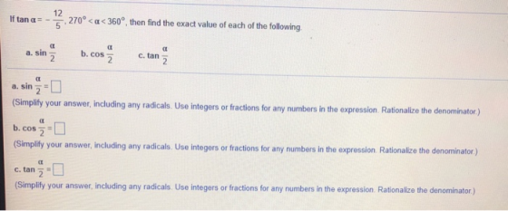 If tan a= 12 5 270° <«< 360°, then find the exact value of each of the following. a. sin 2 b.cos 2 c. tan 2 a. sin IN (Simpli
