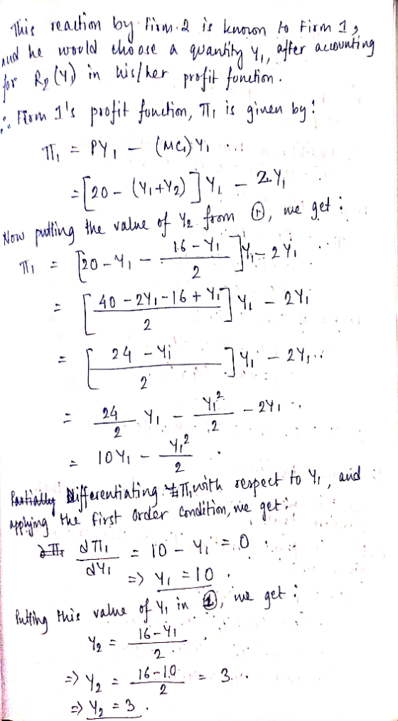 This reaction by firma is known to firm 1 wid he would choose a quantity y after accounting for Rp (1) in his/her profit fonc