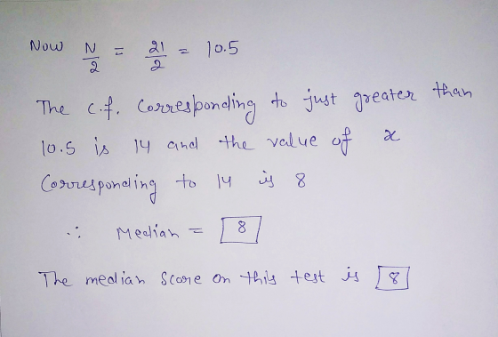 Now N 2 orld . 10.5 The cof. Corresponding to just greater than 10.5 is 14 and the value of a Corresponding to 14 i 8 Median