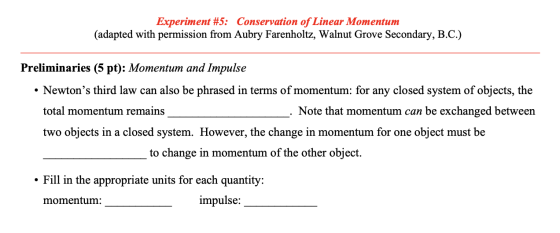 Experiment #5: Conservation of Linear Momentum (adapted with permission from Aubry Farenholtz, Walnut Grove Secondary, B.C.)