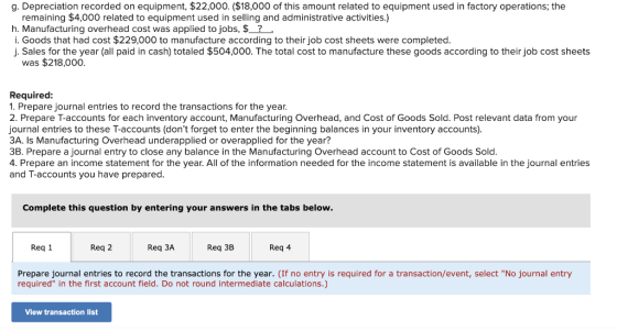g. Depreciation recorded on equipment, $22,000. ($18,000 of this amount related to equipment used in factory operations; the