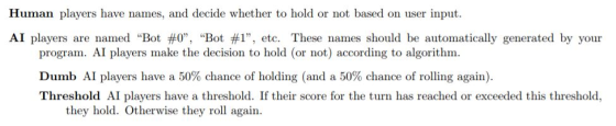 Human players have names, and decide whether to hold or not based on user input. 3 AI players are named Bot #0, Bot #1, e