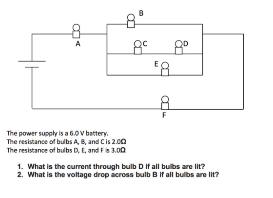 The power supply is a 6.0 V battery. The resistance of bulbs A, B, and C is 2.00Q The resistance of bulbs D, E, and F is 3.00