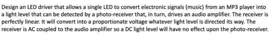 Design an LED driver that allows a single LED to convert electronic signals (music) from an MP3 player into a light level tha