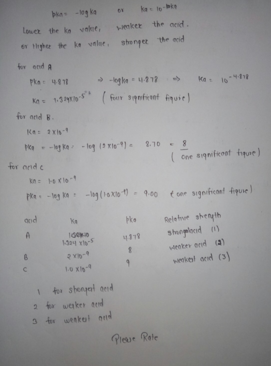 bka -10g ka ka- 10-0kg the acid Lower the ka value, WeTker er Higher the ka value, shronget the acid for acid A Pka= 4.8 78 l