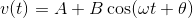 v(t)= A+B\cos (\omega t+\theta )