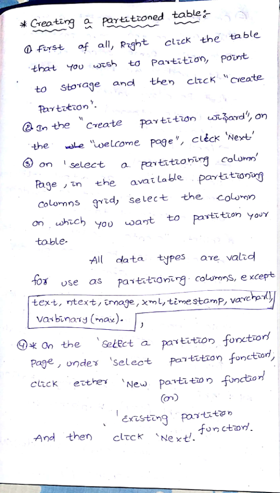 冰Creating a Pay4itioned table:- O Fyst af all, Rght clrck the table that touto Patition, Pounrt to Storage and then cltcK、Create Partatron QIn the Create Pav tition u and, on the e oelcome page, ciéck Next select a arttionrg column Page n the avat able prtaton colomns grtd, Select the colon on which you wart to pa tition yooY toble All data typesaTe vald ose aspartatroncoLus, e xcepb text, ntext, tnage,xml,timestamP, varcrp *On the 、Select a patition font-od Page, ondex select pattzonfonctol click ettrev 、New Parti, tuoり.fvnctio (or) And then cltc K 、Next fon cto.