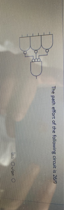 The path effort of the following circuit is 26/9 Pro C خواب خط