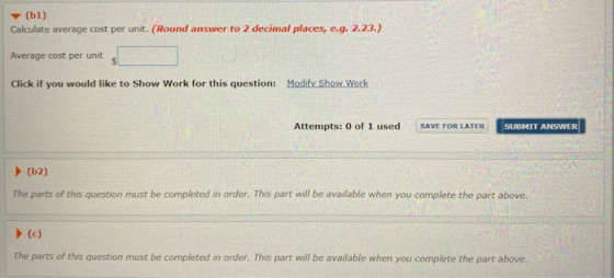 (61) Calculate average cost per unit. (Round answer to 2 decimal places, e.g. 2.23.) Average cost per unit Click if you would