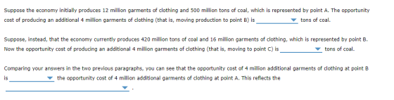 Suppose the economy initially produces 12 million garments of clothing and 500 million tons of coal, which is represented by