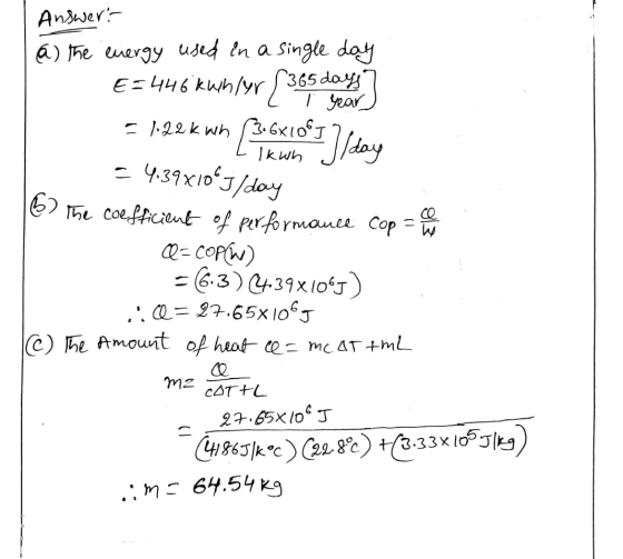 Ik wh Answers a) the energy used in a single day E=446 kk 35 days 7 T year) = 1.22 kwn (3.6x10€!]/day = 4.39x10$J/day 65 h co