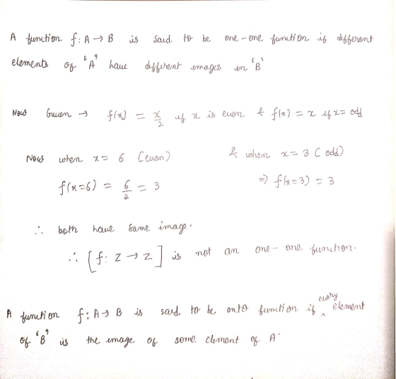 A finition f: A B is said to be one-one function if defferent elements of Á have different emages un B Now Gruen - flm] =*