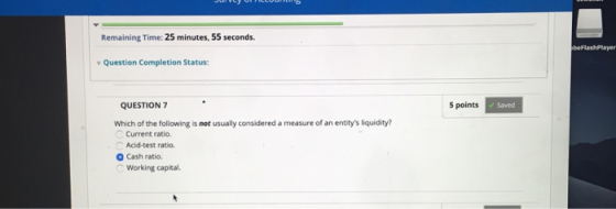 Remaining Time: 25 minutes, 55 seconds. Question Completion Status: QUESTION 7 5 points Saved Which of the following is not u