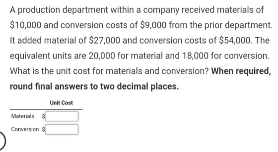 A production department within a company received materials of $10,000 and conversion costs of $9,000 from the prior departme