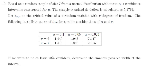 10. Based on a random sample of size 7 from a normal distribution with mean u, a confidence interval is constructed for y. Th