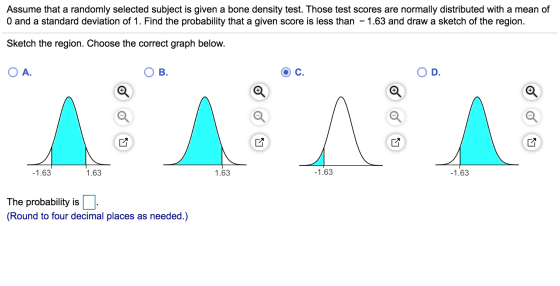 Assume that a randomly selected subject is given a bone density test. Those test scores are normally distributed with a mean
