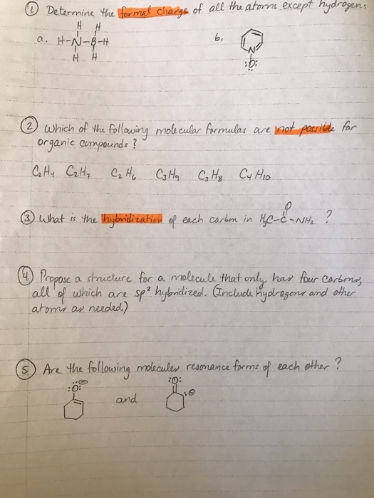 O Determine he arnat Cliaegh of all he atrms except hydroen 6, which of i r frules are kalp organic compourd: ppose a shucture for a nolecula that only had for Carin - atome as nedad) ④ Are thefollowing moleculen, resonance frmrof each other reamance torm.s and