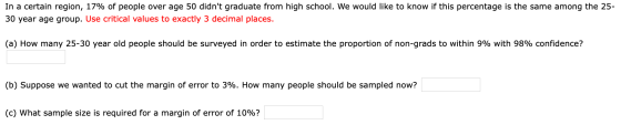10 Yeartage aroup. Use critical policies In a certain region, 17% of people over age 50 didnt graduate from high school. We