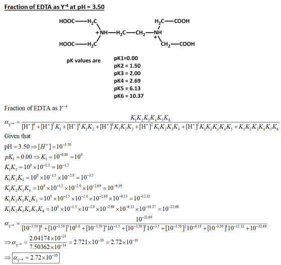 Fraction of EDTA as Y-4 at pH = 3.50 HOọc –Học H.C—COOH +NH-HAC-CHU-NH –Học CH2 —COOH HOọc pk values are pK1=0.00 pK2 = 1.50