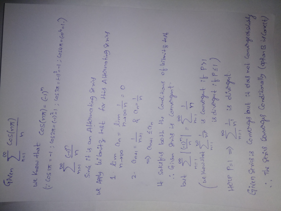Given cosina) n=1 we know that cos(na)= (-1) (Cosit = -1; los 27= (-1) ²1 ; cos 3a = -1)t ; C0549 = (+24=1.) hy nxn. nti Sin