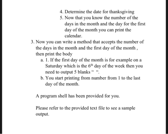 4. Determine the date for thanksgiving 5. Now that you know the number of the days in the month and the day for the first day