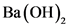 Ba (ОН),
