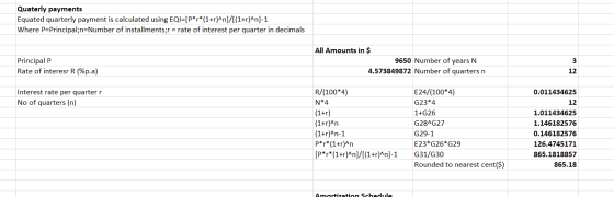 Quaterly payments Equated quarterly payment is calculated using EQI=[P*r*(1+r)^n]/[(1+r)^n)-1 Where P=Principal;n=Number of i