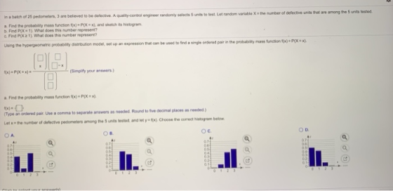 in a batch of 25 pedometers are believed to be defective. A quality conta iner random se units tot Lorandom te the number of