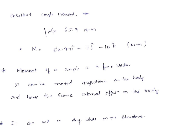 lesultant couple moment, teo 1. IMA 65.9 Nom e M= 62.971- 11 î - 16ľ (room) * Moment of a couple is a free vector It and can