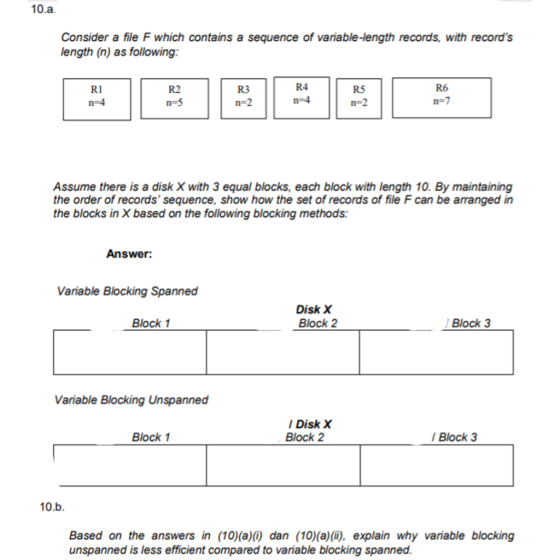 10.a. Consider a file F which contains a sequence of variable-length records, with records length (n) as following: RI n-4 R