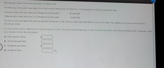 Earnings per Share Price Cam u to, Dividend Yield The following information was taken from the financial statements of Tolber