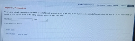 MESSAGE NY İNSTRUCTOR Fuur scat N PRİNTER VERSOS ,SAO Chapter 11, Problem 063 speed of the air below the wing is 216 mv/s. Th