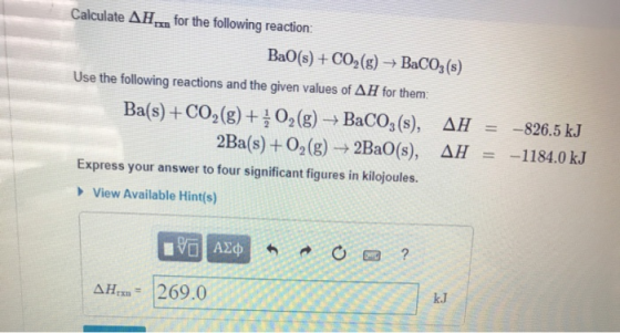 Calculate AHan for the following reaction: BaO(s) + CO2(g) → BaCO3(s) Use the following reactions and the given values of AH