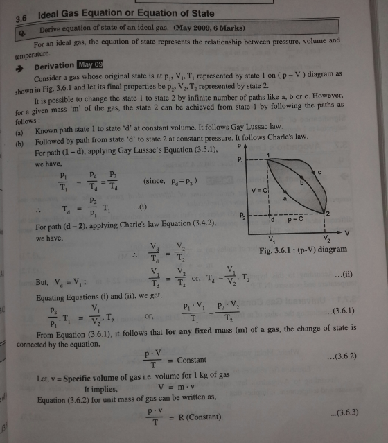 Ideal Gas Equation or Equation of State Derive equation of state of an ideal gas. (May 2009, 6 Marks) For an ideal gas, the e