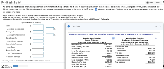 P4-16 (similar to) Question Help Pro forma income statement The marketing department of Metroline Manufacturing estimates tha