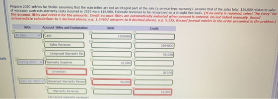 Prepare 2020 entries for Stellar assuming that the warranties are not an integral part of the sale (a service-type warranty).